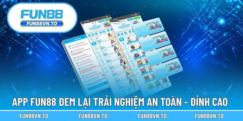 App FUN88 đem lại trải nghiệm an toàn - đỉnh cao