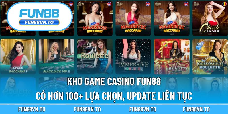 Kho game casino Fun88 có hơn 100+ lựa chọn, update liên tục
