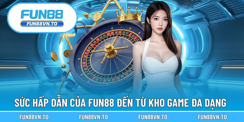 Trải nghiệm đa dạng với kho game đồ số