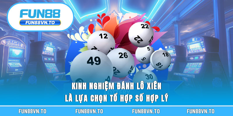 Kinh nghiệm đánh lô xiên
