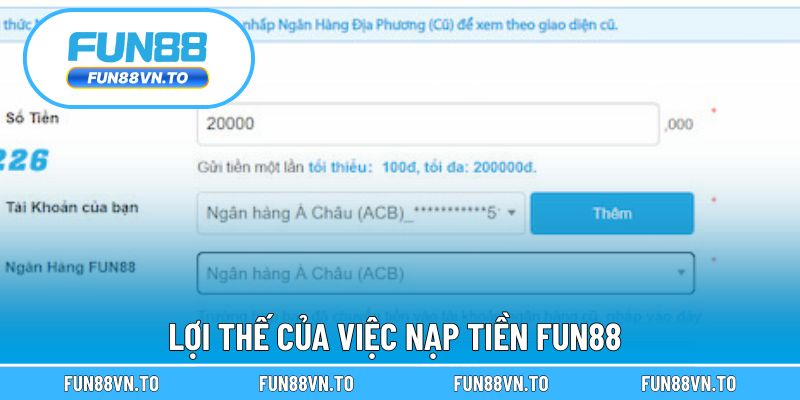 Lợi thế của việc nạp tiền FUN88
