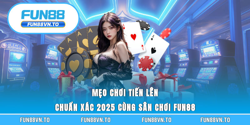 Mẹo chơi tiến lên