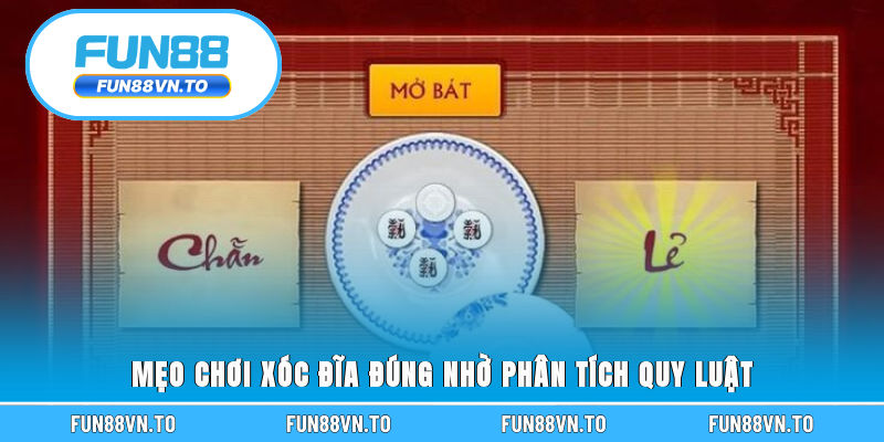 Mẹo chơi xóc đĩa đúng nhờ phân tích quy luật