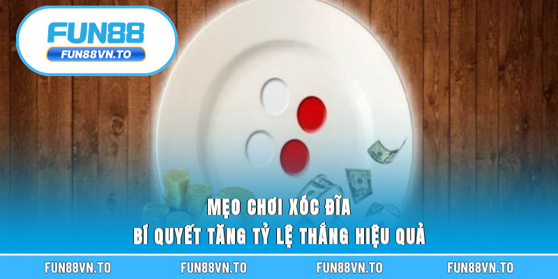 Mẹo chơi xóc đĩa