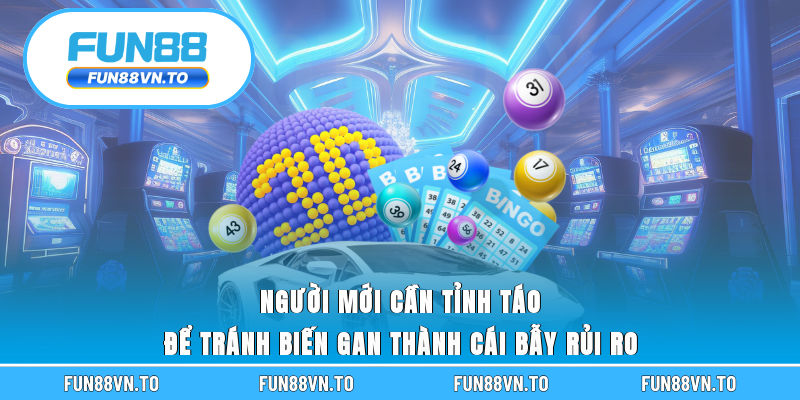 Người mới cần tỉnh táo để tránh biến gan thành cái bẫy rủi ro