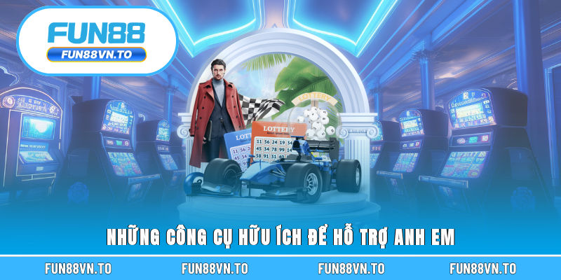 Những công cụ hữu ích để hỗ trợ anh em 