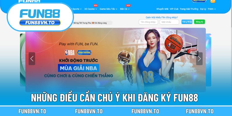 Những điều cần chú ý khi đăng ký FUN88