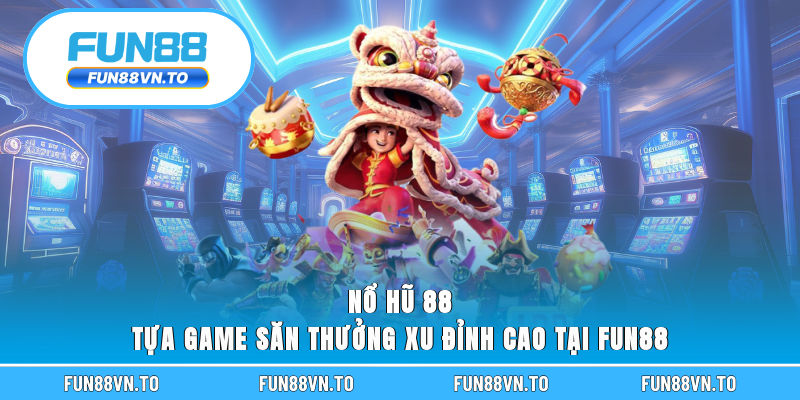 Nổ hũ 88