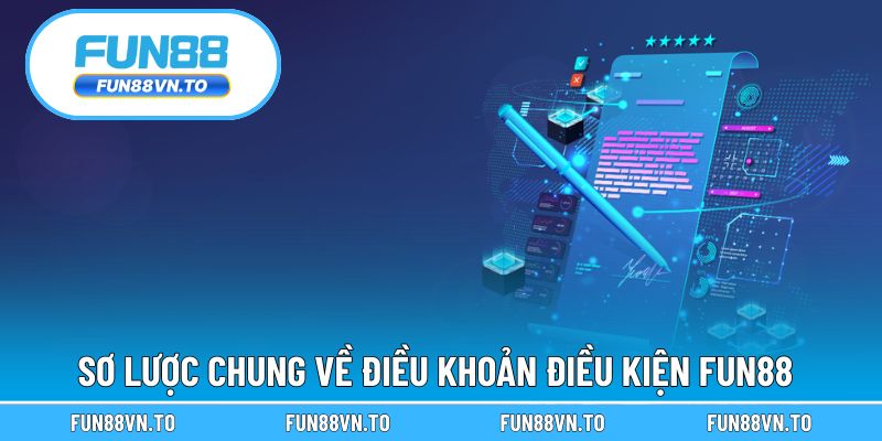 Giới thiệu chung về điều khoản điều khoản FUN88