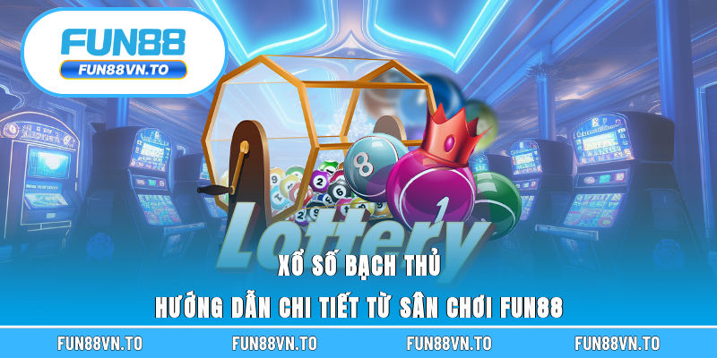 Xổ số bạch thủ